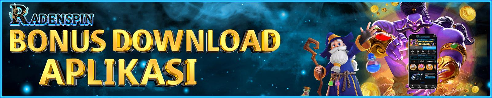 BONUS DOWNLOAD APLIKASI 
