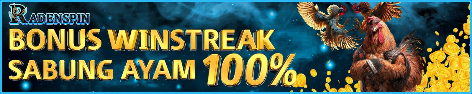 BONUS WINSTREAK SABUNG AYAM 100%
